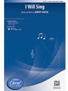 I Will Sing by Beck Andy for 3-Part and Piano