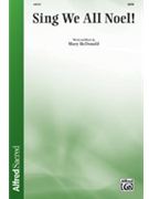 Sing We All Noel by McDonald Mary for SATB