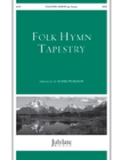 Folk Hymn Tapestry by - Purifoy John - for SATB