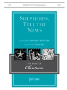 Shepherds Tell the News by Dengler Lee for SATB
