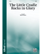 Little Cradle Rocks in Glory by - Hayes Mark - for SATB