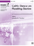 Celtic Dance on Pleading Savior by - Tucker Sondra - for Handbells 3-5 Octave