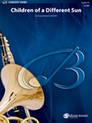 Children of a Different Sun [Concert Band] by Barrett Roland for Conductor Score