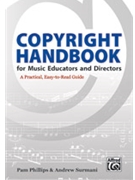 Copyright Handbook for Music Educators and Directors by Phillips and Surmani for Text