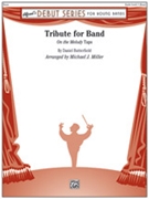 Tribute for Band by Butterfield Daniel - Miller Michael J. - for Full Score