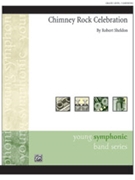 Chimney Rock Celebration by Sheldon Robert for Concert Band