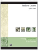 Shadows Unseen [Concert Band] by Todd Stalter for Conductor Score