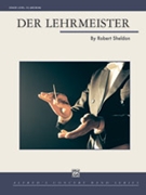 Der Lehrmeister by Sheldon Robert for Concert Band