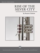 Rise of the Silver City by Galante Rossano for Concert Band