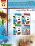 Medleys for Blended Worship Complete Collection by - Tornquist Carol - for Piano