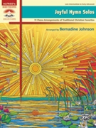 Joyful Hymn Solos by Johnson Bernadine for Piano
