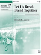 Let Us Break Bread Together [Opt. Handchimes] by - Austin Brenda - for Handbells 3-5 Octave