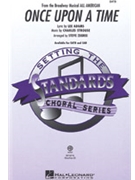 Once Upon a Time [Choir] by Strouse Charles - Zegree Steve - for SATB