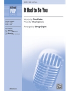 It Had to Be You by Jones Isham - Gilpin Greg - for SAB and Piano
