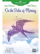 On the Pulse of Morning by Hayes Mark Maya Angelou for TTBB and Piano