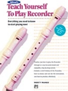 Teach Yourself To Play Recorder by Manus Morty for Soprano Re (w/CD)