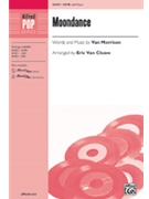 Moondance by Morrison Van - Van Cleave Eric - Van Morrison for SATB and Piano