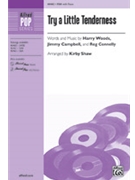 Try a Little Tenderness by Woods / Campbell / Connelly - Shaw Kirby - Otis Redding for SSA and Piano