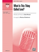 What Is This Thing Called Love by Porter Cole - Pabelonio Monica - for SATB a cappella