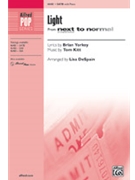 Light - from next to normal by Kitt Tom - DeSpain Lisa - Brian Yorkey for SATB and Piano