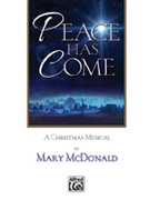 Peace Has Come by McDonald Mary for SATB and Piano