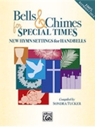 Bells & Chimes for Special Times [Handbells] by for Handbells 3-5 Octave