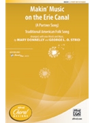 Makin' Music on the Erie Canal - A Partner Song by - Donnelly and Strid - for 2-Part and Piano (Trad Amer Folk Song)
