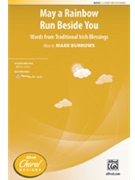 May a Rainbow Run Beside You by Burrows Mark Trad Irish Blessings for 2-Part and Piano