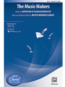 Music-Makers by Gray Ruth Morris Arthur O'Shaughnessy for SAB and Piano