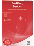 Good News Great Joy by Gray Ruth Morris for SATB and Piano
