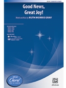 Good News Great Joy by Gray Ruth Morris for SSAB and Piano