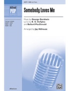 Somebody Loves Me by Gershwin George - Althouse Jay - DeSylva and MacDonald for SAB and Piano