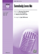 Somebody Loves Me by Gershwin George - Althouse Jay - DeSylva and MacDonald for SSA and Piano