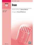 Dream by Mercer Johnny - Robinson Russell L - for SATB a cappella