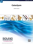 Cataclysm by Sheldon Robert for Concert Band