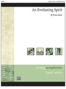 An Everlasting Spirit [Concert Band] by Beck Brian for Conductor Score