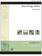 Knox Bridge Jubilee by Todd Stalter for Concert Band