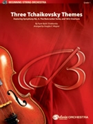 Three Tchaikovsky Themes by Tchaikovsky Pyotr Ilyich - Wagner Douglas E - for String Orchestra