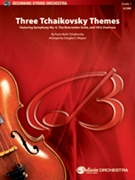 Three Tchaikovsky Themes [String Orchestra] by Tchaikovsky Pyotr Ilyich - Wagner Douglas E - for Conductor Score