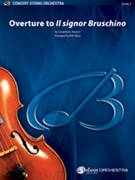 Overture to Il Signor Bruschino by Rossini Gioachino - Moss Kirk - for String Orchestra