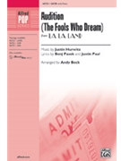 Audition - The Fools Who Dream by Hurwitz Justin - Beck Andy - for SATB and Piano