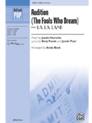 Audition - The Fools Who Dream by Hurwitz Justin - Beck Andy - for SAB and Piano