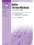 Audition - The Fools Who Dream by Hurwitz Justin - Beck Andy - for SSA