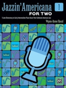 Jazzin Americana for Two Book 1 by Rossi Wynn-Anne for 1 Piano 4 Hands