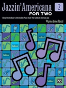 Jazzin Americana for Two Book 2 by Rossi Wynn-Anne for 1 Piano 4 Hands