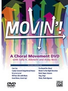Movin' A Choral Movement DVD by Sally K. Albrecht; A for Mvmt DVD
