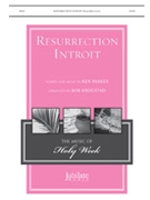 Resurrection Introit by Parker Ken - Krogstad Bob - for SATB a cappella
