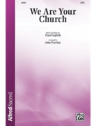 We Are Your Church by English Tina - Purifoy John - for SATB