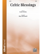 Celtic Blessings by Scholes Linda - McDonald Mary - Johnson Oatman Jr for SATB and Piano