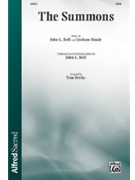 Summons by Bell John L - Fettke Tom - Bell and Maule for SATB and Piano